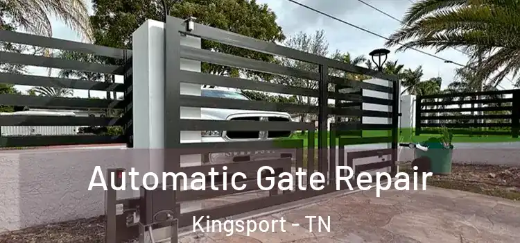Automatic Gate Repair Kingsport - TN