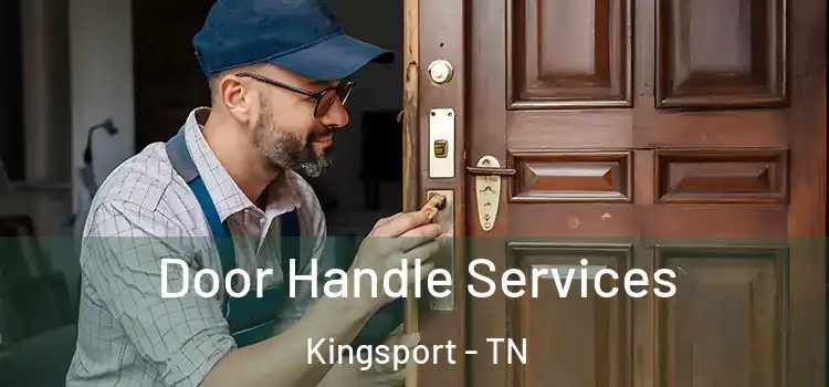 Door Handle Services Kingsport - TN