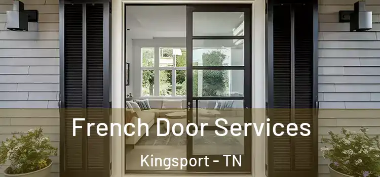 French Door Services Kingsport - TN