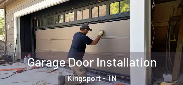  Garage Door Installation Kingsport - TN