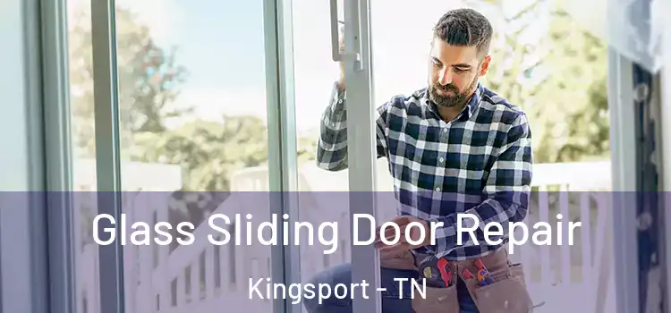  Glass Sliding Door Repair Kingsport - TN