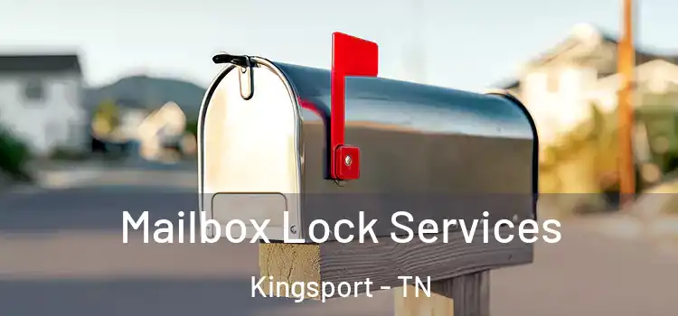 Mailbox Lock Services Kingsport - TN