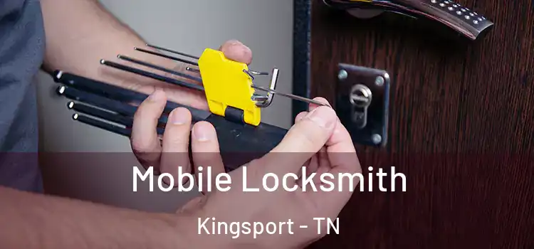 Mobile Locksmith Kingsport - TN