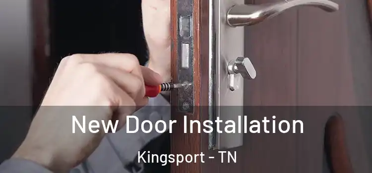  New Door Installation Kingsport - TN