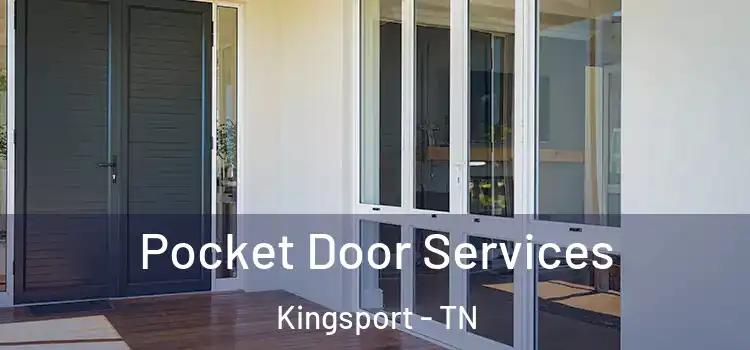 Pocket Door Services Kingsport - TN