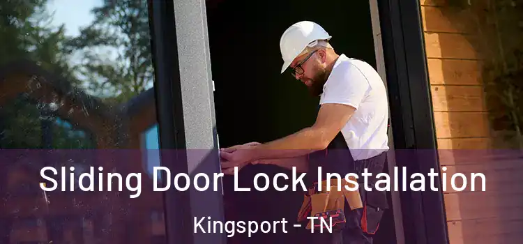  Sliding Door Lock Installation Kingsport - TN